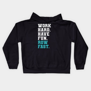 Rowing Coaches Starboard Port Coxswain Work Hard Row Fast Kids Hoodie